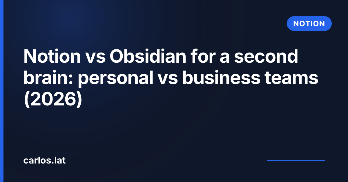 Notion vs Obsidian for a second brain: personal vs business teams (2026)